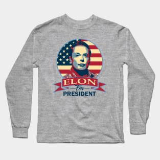 Elon For President Long Sleeve T-Shirt